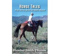 Horse Tales: True Stories from an Idaho Ranch