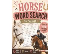 Horse-Themed Word Search Puzzle Book: 55 Fun Word Search Puzzles with 55 Fascinating Horse Facts | Brain Games for Horse Lovers, Riders, Racers, Equestrians, Teens, Adults & Seniors
