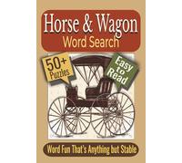 Horse & Wagon Word Search Puzzle Book: Puzzles featuring Horse Breeds, Frontier Travel, Wagon Life