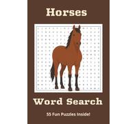 Horse Word Search Book for Adults and Kids - 55 Large-Print Puzzles for Horse & Pony Lovers: A Fun Horse-Themed Activity Book with Word Searches for ... and Entertainment | 6x9, 110 pages...