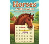 Horse Word Search Book for Kids, Adults, and Seniors: 55 Fun and Relaxing Puzzles for Horse Lovers of All Ages - Discover Breeds, Tack, Riding Terms, Famous Horses & More!