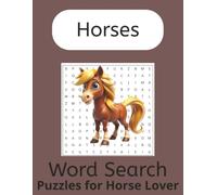 Horse Word Search Book: Word Search about Horse, Stallion, Mare and More | 8.5x11 inches, Easy to Read ... Perfect for Vacations, Free Times and Horse Lovers
