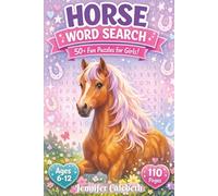 Horse Word Search: For Girls Ages 6-12|6x9 inches, 110 Pages|Large Easy-to-Read Print|Solutions Included|Great Gift For Horse-Loving Girls (Girls' Puzzle Books)