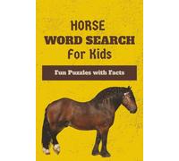 Horse Word Search for Kids Fun Puzzles with Facts: 60 Interactive Puzzles | 3000+ Fun Facts about Horses, Horse Racing, Horseback Riding, Horse ... Perfect for kids, girls, adults, and seniors.