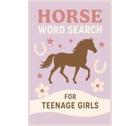 Horse Word Search for Teenage Girls including interesting ,fun horse facts.: 50+ Horse Word Search Puzzles for Teen Girls - Perfect Gift for Horse Lovers and Equestrian Enthusiasts.
