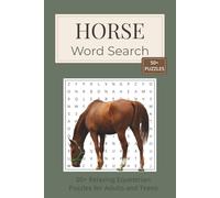 Horse Word Search Puzzle Book: 50+ Relaxing Equestrian-Themed Word Search Puzzles for Adults and Teens | 6x9 inches, 110 pages...Perfect Gift for any Horse Lover