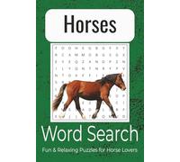 Horse Word Search Puzzle Book: Easy-to-Read Horse-Themed Word Searches Featuring Horses, Horseback Riding, Horse Racing & More 50+ Fun Puzzles in a ... Perfect for Travel, Vacations & Free Time