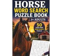 Horse Word Search Puzzle Book for Adults: 50 Large Print Word Search Puzzles Featuring Horse Breeds, Riding, Equestrian Life, Horse Care, Stable Life & More