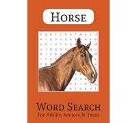 Horse Word Search Puzzle Book: Horse Word Search Puzzle Book: Word Search Puzzles with Easy to Read Print for Horse enthusiasts. 6x9 inches, 30 ... Gift for Birthdays, Vacations and Free Time.