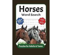 Horse Word Search Puzzle Book: With Easy to Read Print about Horses and More | 6x9 inches, 110 pages | 50+ Puzzles… Great for Vacations, Holidays, Long Trips or any Free Time
