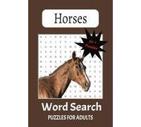 Horse Word Search Puzzle Book: with Easy to Read Print about horses, races, saddles and more | 6x9 inches, 110 pages | 50+ Puzzles... Gift for Vacations, Holidays and Time Off