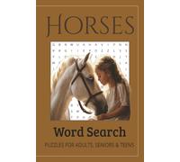 Horse Word Search Puzzle Book: Word Search Puzzles with Easy-to-Read Print about Horses, Horseback Riding, Horse Racing and More | 6 x 9 Inches, 110 ... Times. Fun Relaxing Brain Games for All Ages.