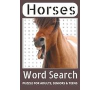 Horse Word Search Puzzle Book:: Word Search with Easy to Read Print about HorseBack Riding, Horse Racing and More | 6x9 inches 110 pages | 50+ Puzzles ... Gift for Vacation, Holidays and Free Time