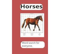 Horse Word Search Puzzle Book: Word Search With Easy to Read Print about Horses, Horseback Riding, Horse Racing and More [6x9 inches, 110 pages] ... Gift for Vacation, Holidays and Free Times