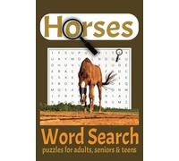 Horse Word Search Puzzle Book: Word searches for easy to read print about horses, horse back riding, horse racing and more { 6x9 inches, 110 pages} ... gift for vacations, holidays and free time
