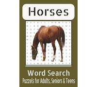 Horse Word Search Puzzle Book: Word searches with easy to Print about Horses, Horseback Riding, Horse Ricing and more | 6x9 inches,110 page | 50+ ... for vacations, Holidays and Free times.