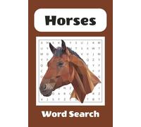 Horse Word Search Puzzle Book: Word Searches with Easy to Read Print about Horse, HorseBack Riding, Horse Lovers and More | 6x9 inches, 110 pages | ... for vacations, Holidays, Free times