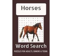 Horse Word Search Puzzle Book: Word Searches with Easy to Read Print about Horse, Horseback Riding, Horse Racing and More [6 x 9 inches, 110 pages] ... Gift for Vacations, Holidays and Free Times