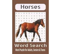 Horse Word Search Puzzle Book: Word searches with Easy to read print about Horses, back riding, Horse racing and more |6x9inches,110 pages | 50+ puzzles... Gift for vacation, Holidays and free times