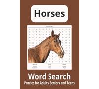 Horse Word Search Puzzle Book: Word Searches With Easy To Read Print About Horses, Horse Back Riding, Horse Racing and More (6X9 inches, 110 Pages) ... Gift for Vacations, Holidays, and Fun Times
