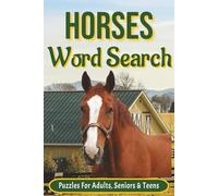 Horse Word Search Puzzle Book: Word Searches With Easy To Read Print About Horses, Horse Riding and Horse Tips | 6x9 inches, 110 pages | 50+ Puzzles … Gift for Vacations, Holidays and Equestrian Times