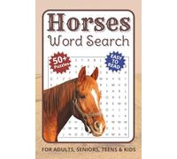 Horse Word Search Puzzle Book: Word Searches with Easy to Read Print about Horses, Horseback Riding, Horse Racing and more | 6x9 inches 110 pages | ... (Fun For All Word Search Puzzles and Games)