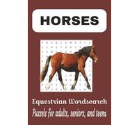 Horse Word Search Puzzle Book: Word Searches with Easy to Read Print about Horses, Horseback Riding, Horse Racing, and More / 6x9inches, 110 pages/ ... Gift for vacations, Holidays, and Free Times