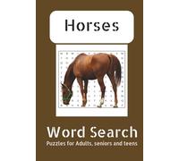 Horse Word Search Puzzle Book: Word Searches with Easy to Read Print about Horses, Horseback Riding, Horse Racing and More | 6 x 9 inches, 110 pages | ... Gifts for Holidays (Word Search Collection)