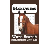 Horse Word Search Puzzle Book: Word Searches With Easy to Read Print about Horses, Horseback Riding, Horse Racing and more. 50 Plus Puzzles... Gift for Holidays, Vacations and good times