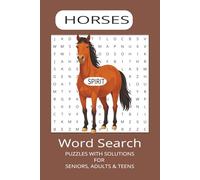 Horse Word Search Puzzle Book: Word Searches with Easy to Read Print about Horses, Horseback Riding, Horse Racing and More ( 6x9 inches, 110 pages Puzzles... Gift for Vacations, Holidays & Free Times)