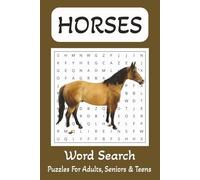 Horse Word Search Puzzle Book: Word Searches With Easy to Read Print About Horses, Horseback Riding, Horse Racing, Horse Game and More I 6x9 Inches, ... Gift for Vacations, Holidays.