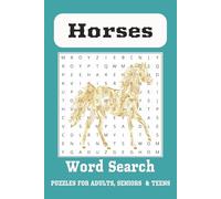 Horse Word Search Puzzle Book: Word Searches With Easy To Read Print About Horses, Horseback Riding, Horse Racing And More | 6*9 inches, 110 Pages | ... For Vacations, , Holidays And Free Times