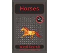 Horse Word Search Puzzle Book: Word Searches with Easy to Read Print Horses, Horseback Riding, Horse Racing and More | 6x9 inches, 110 pages | 50+ ... Gift for Vacations, Holiday and Free Times