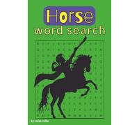 horse word search: word search with easy to read puzzles about horses,horse riding,horse racing and much more | 6x9 inch | 110 pages | 50+ puzzles. suitable for vacations,holidays and leisures