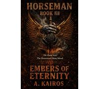Horseman Book III: Embers of Eternity