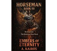 Horseman Book III: Embers of Eternity