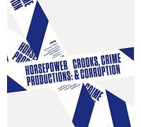 Horsepower Productio - Crooks Crime and Corruption [Vinilo]