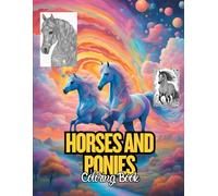 Horses and Ponies Coloring Book: Bold & Easy Equine Designs for Relaxation and Creativity - Perfect for All Ages!