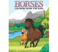 Horses and Ponies Coloring Book For Kids 4-8, 8-12 Horse Pony Activity Book Connect the Dots, Mazes and More!: Coloring and Activity Book for Kids Cute Horses Color Book