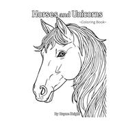 Horses and Unicorns: Coloring Book