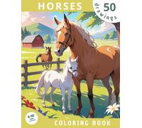Horses Coloring Book for Kids: Coloring Book with Horses, Races, Equestrian Scenes, and Fantasy for Children Ages 4 to 10: A creative activity for ... lovers with fun and easy-to-color drawings