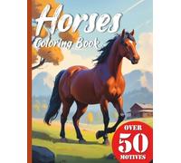 Horses Coloring Book with 50 Designs: Discover the grace of horses: Your coloring book with realistic horse designs