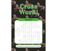 Horses Crossword Puzzle Book: Crossword Puzzles with Easy to Read Print about Equestrian, Horse Racing, Horse Breeds and more | 6 x 9 inches, 120 ... . Gift for Vacation, Holidays and Relaxation