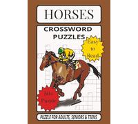 Horses Crossword Puzzle Book: Crossword with Easy to Read Print About Horses, horseback riding, race horse and More | 6x9 inches, 112 pages|50+ Puzzles ... Gift for Vacations, Holidays and Relaxation.