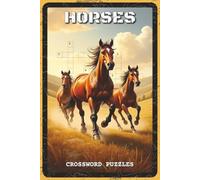 Horses Crossword Puzzles: Crossword Puzzles with Easy to Read about Horses, Breeds, Riding, and Equestrian Knowledge | 6x9 inches, 120 Pages | 60 ... and Equestrian Fans (Nature & Wildlife)