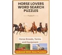 Horses Lovers Word Search Puzzle Book: Word search puzzles with easy to read print about Horses, Horse Breeds, Tackle and equestrian terms ... 110 pages / 50+ puzzles. (All Things Horses)