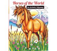 Horses of the World: An Artistic Odyssey