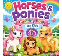 Horses & Ponies Coloring Book for Kids Ages 4-8: 50 Cute and Easy Horse Designs for Boys and Girls Who Love Animals