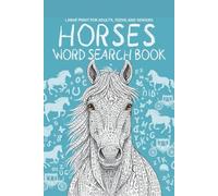 Horses Word Search Book - Large Print for Adults, Teens, and Seniors: 50+ Relaxing Word Find Puzzles Featuring Horse Breeds, Riding, Ranch Life, Equipment, and Equestrian Terms