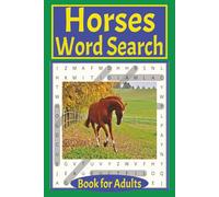 Horses Word Search Books for Adults: Explore the World of Horses Through Fun Puzzles! | 6x9 inches, 120 Pages | 50+ Puzzles...A Horse Themed Word Search Gift for Horse Lovers!